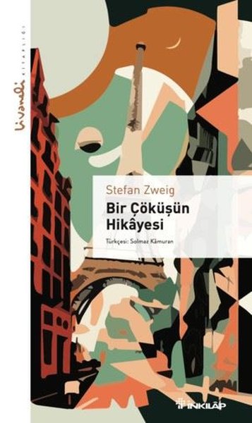Bir Çöküşün Hikayesi - Livaneli Kitaplığı Stefan Zweig