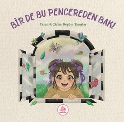 Bir de Bu Pencereden Bak! (Ciltli)