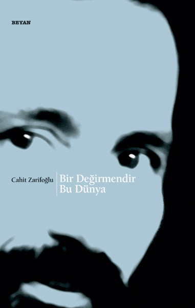 Bir Değirmendir Bu Dünya %28 indirimli Cahit Zarifoğlu