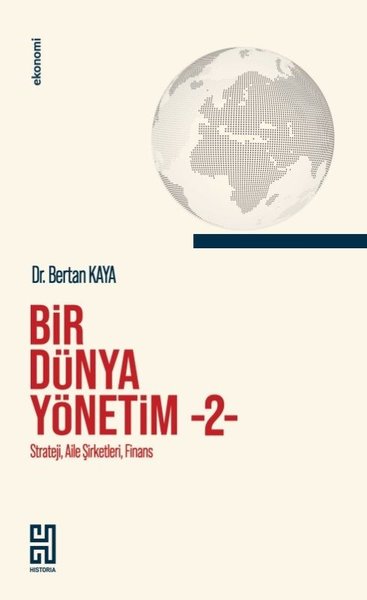 Bir Dünya Yönetim 2 - Strateji, Aile Şirketleri, Finans