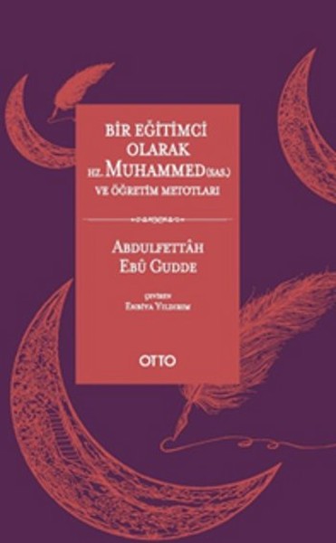 Bir Eğitimci Olarak Hz. Muhammed ve Öğretim Metotları Abdulfettah Ebu 