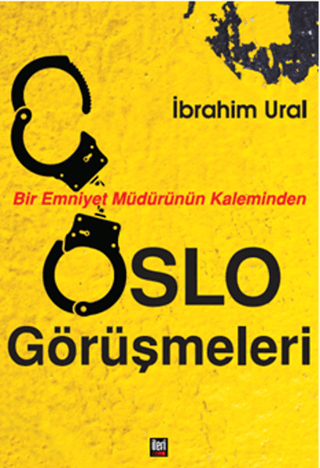 Oslo Görüşmeleri - Bir Emniyet Müdürünün Kaleminden %15 indirimli İbra