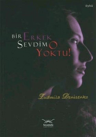 Bir Erkek Sevdim O Yoktu