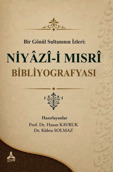 Bir Gönül Sultanının İzleri: Niyazi-i Mısri Bibliyografyası