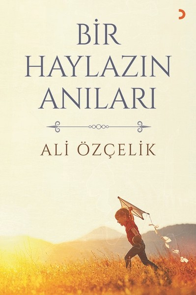 Bir Haylazın Anıları Ali Özçelik