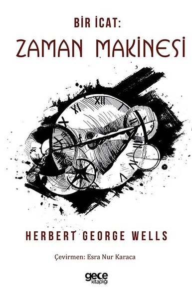 Bir İcat: Zaman Makinesi Herbert George Wells