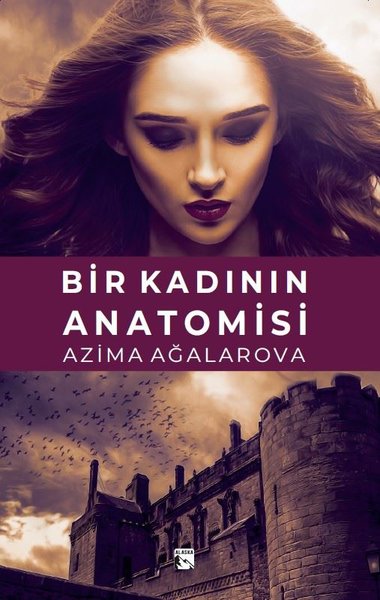 Bir Kadının Anatomisi Azima Ağalarova