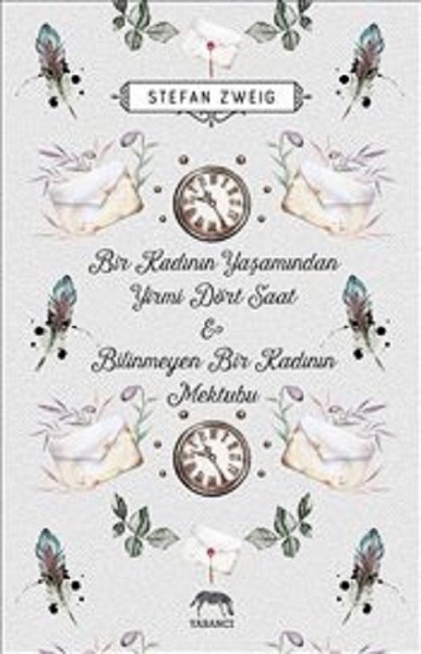Bir Kadının Yaşamından Yirmi Dört Saat ve Bilinmeyen Bir Kadının Mektubu (Ciltli)