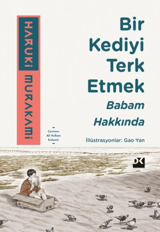 Bir Kediyi Terk Etmek - Babam Hakkında Haruki Murakami