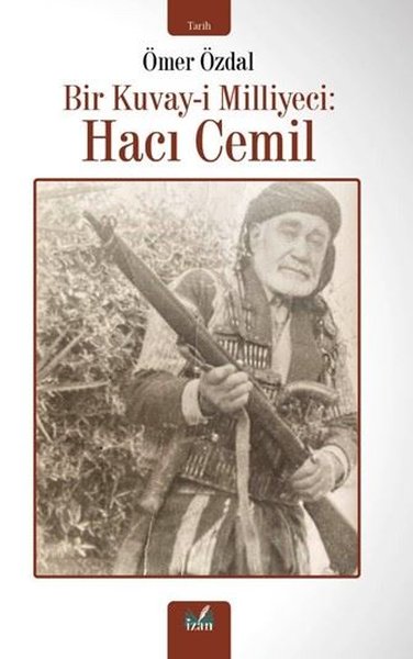 Bir Kuvay-i Milliyeci: Hacı Cemil Ömer Özdal