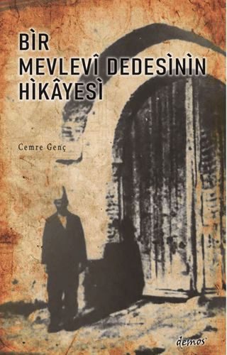 Bir Mevlevi Dedesinin Hikayesi