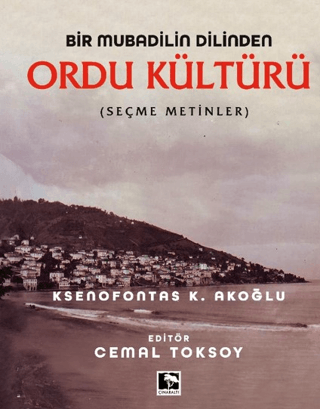 Bir Mubadilin Dilinden Ordu Kültürü (Ciltli)