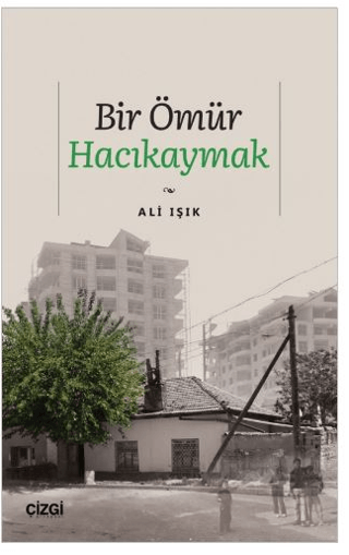Bir Ömür Hacıkaymak Ali Işık