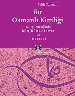 Bir Osmanlı Kimliği Salih Özbaran