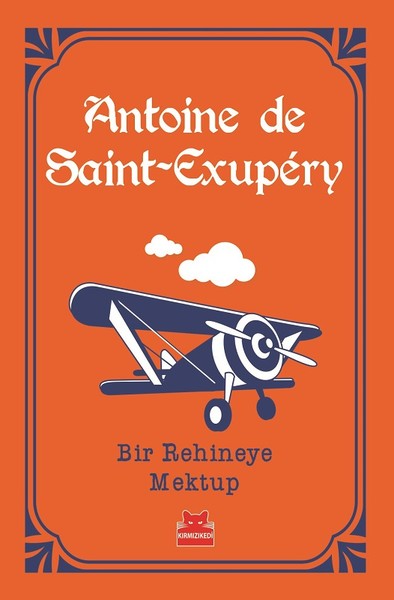 Bir Rehineye Mektup Antoine de Saint-Exupery