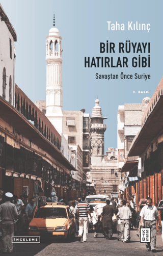 Bir Rüyayı Hatırlar Gibi: Savaştan Önce Suriye