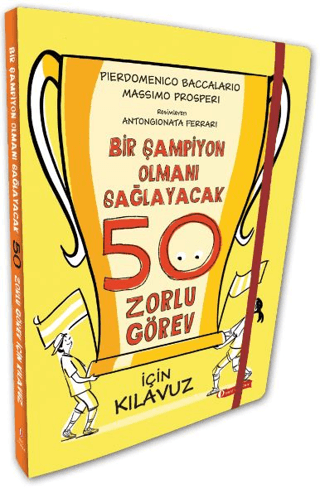 Bir Şampiyon Olmanı Sağlayacak 50 Zorlu Görev İçin Kılavuz