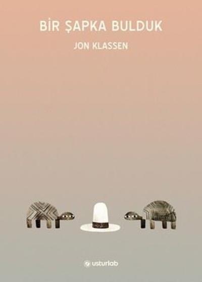 Bir Şapka Bulduk Jon Klassen