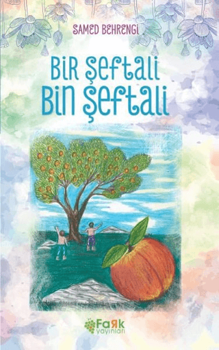 Bir Şeftali Bin Şeftali Samed Behrengi