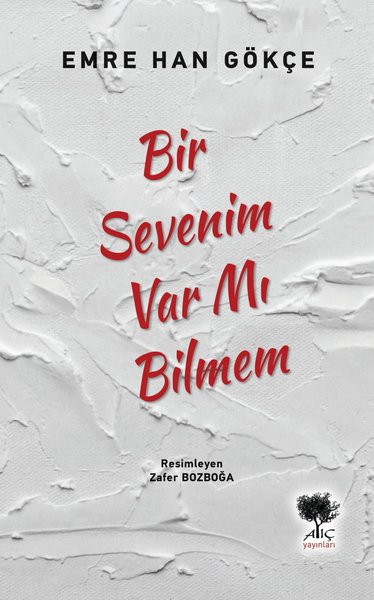 Bir Sevenim Var mı Bilmem