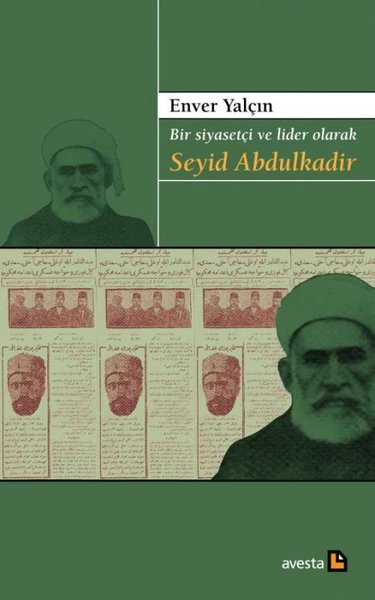 Bir Siyasetçi ve Lider Olarak Seyid Abdulkadir Enver Yalçın