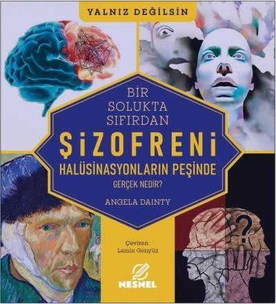 Bir Solukta Sıfırdan Şizofreni: Halüsinasyonların Peşinde - Gerçek Nedir?
