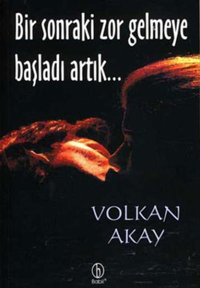 Bir Sonraki Zor Gelmeye Başladı Artık...