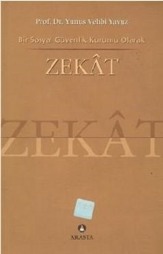 Bir Sosyal Güvenlik Kurumu Olarak Zekat