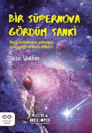 Bir Süpernova Gördüm Sanki