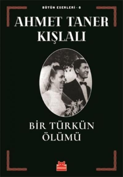 Bir Türkün Ölümü Ahmet Taner Kışlalı