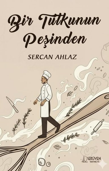 Bir Tutkunun Peşinden