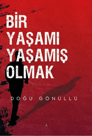 Bir Yaşamı Yaşamış Olmak