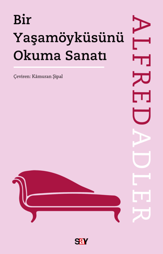 Bir Yaşamöyküsünü Okuma Sanatı Alfred Adler