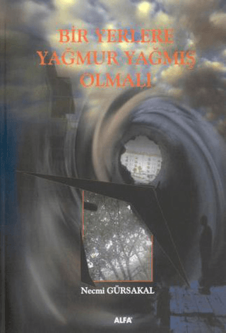 Bir Yerlere Yağmur Yağmış Olmalı