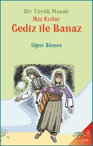 Bir Yörük Masalı İkiz Kızlar Gediz ile Banaz