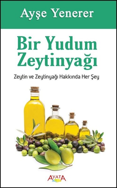 Bir Yudum Zeytinyağı Ayşe Yenerer