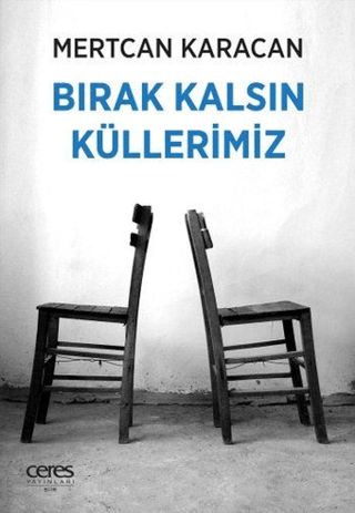 Bırak Kalsın Küllerimiz