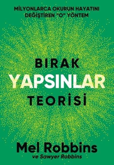 Bırak Yapsınlar Teorisi - Milyonlarca İnsanın Hayatını Değiştiren O Yöntem