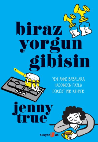 Biraz Yorgun Gibisin