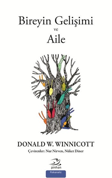 Bireyin Gelişimi ve Aile Donald W. Winnicott