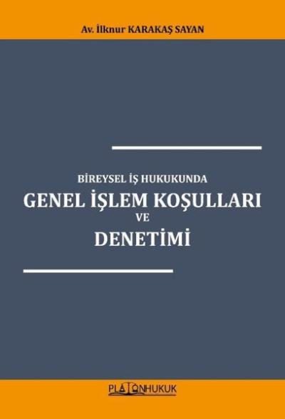 Bireysel İş Hukukunda Genel İşlem Koşulları ve Denetimi