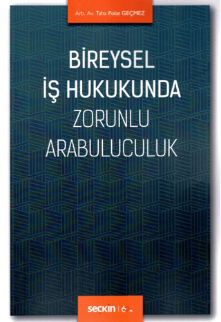 Bireysel İş Hukukunda Zorunlu Arabuluculuk