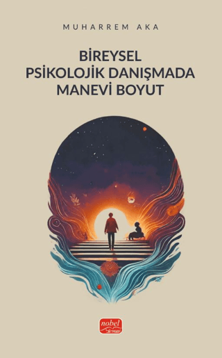 Bireysel Psikolojik Danışmada Manevi Boyut