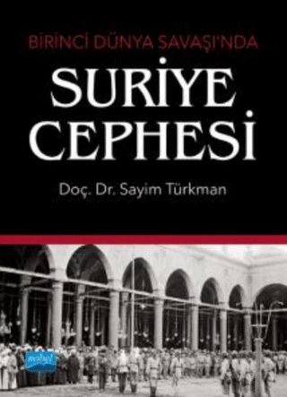 Birinci Dünya Savaşı'nda Suriye Cephesi Sayim Türkman
