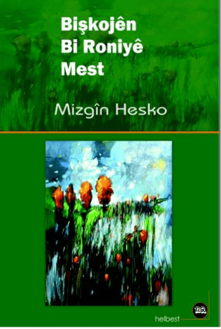 Bişkojen Bi Roniye Mest Mizgin Hesko