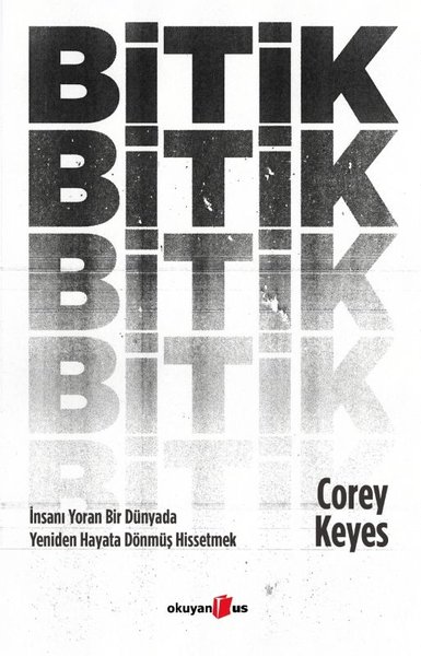 Bitik: İnsanı Yoran Bir Dünyada Yeniden Hayata Dönmüş Hissetmek