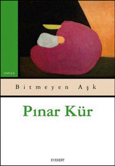 Bitmeyen Aşk %30 indirimli Pınar Kür