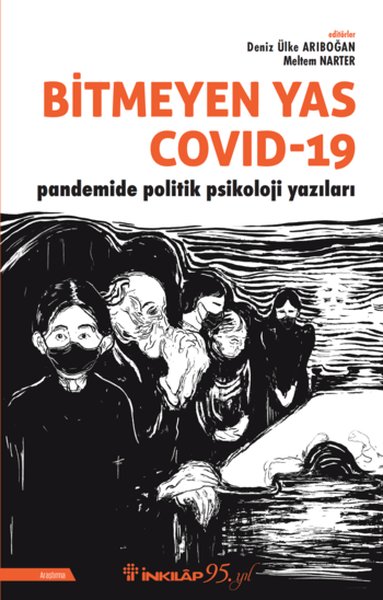 Bitmeyen Yas Covid-19: Pandemide Politik Psikoloji Yazıları Deniz Ülke