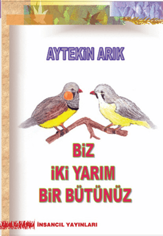 Biz İki Yarım Bir Bütünüz