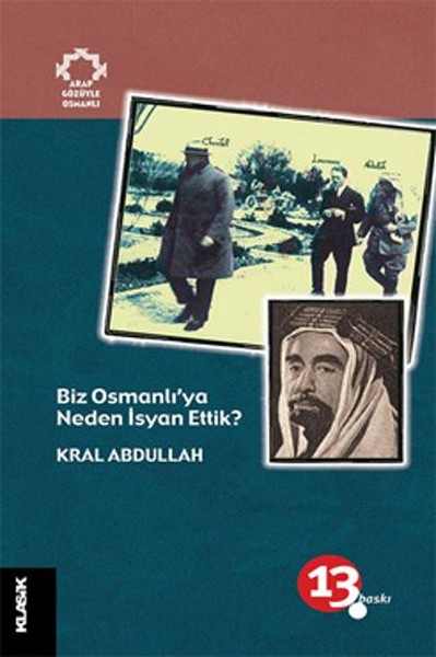 Biz Osmanlı\'ya Neden İsyan Ettik Kral Abdullah